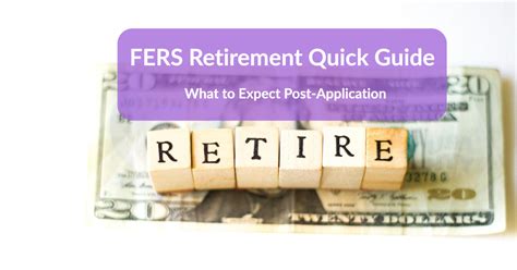 Fers Retirement Quick Guide What To Expect Post Application