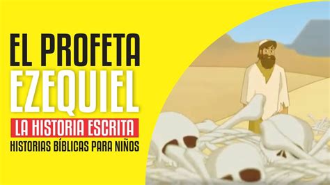 Familia Kids Profeta Ezequiel Historia Biblica Para NiÑos Youtube