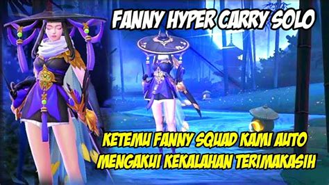 Fanny Hyper Carry Solo Ketemu Fanny Squad Kami Auto Mengakui