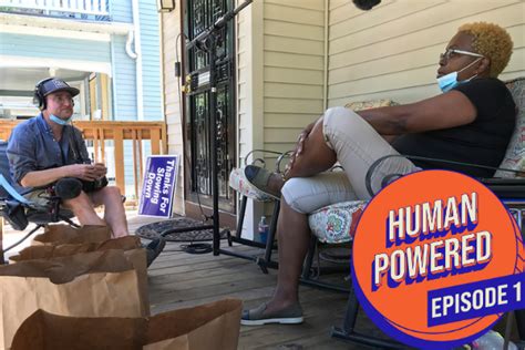 human powered podcast leaves  feeling closer   neighborsand