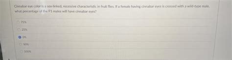 Solved Cinnabar Eye Color Is A Sex Linked Recessive Chegg