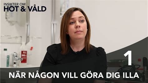 Insikter om hot och våld 1 När någon vill göra dig illa YouTube