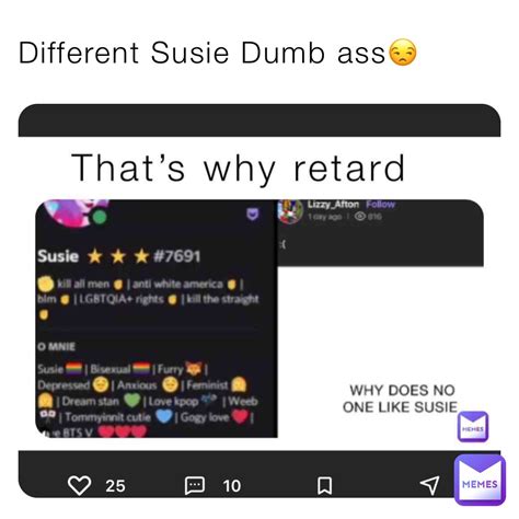 Different Susie Dumb Ass Lizzzzzzy Memes