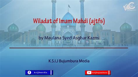 Wiladat Of Imam Al Mahdi Ajtfs Sha Ban A H Maulana Syed