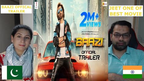 Pakistani Couple Reacts To Baazi Official Trailer Jeet Mimi