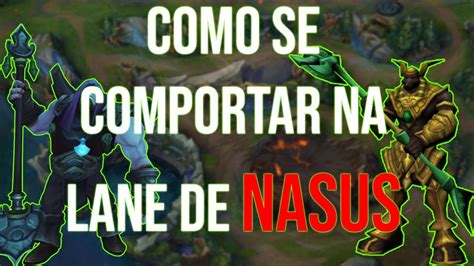 Comportamento Na Lane Como Subir De Elo De Nasus Youtube