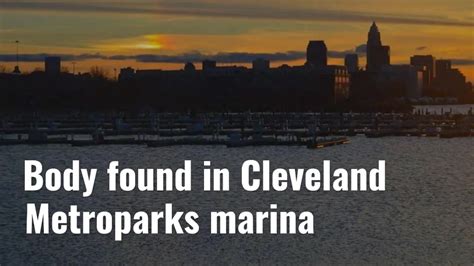 Body Found In Cleveland Metroparks Marina Fox 8 Cleveland Wjw