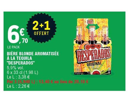 Promo Bi Re Blonde Aromatis E La Tequila Desperados Offert Chez E Leclerc Icatalogue Fr