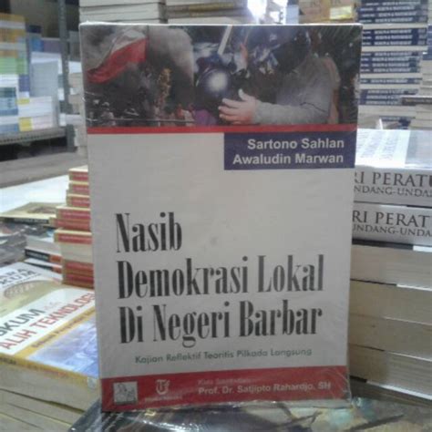 Jual Nasib Demokrasi Lokal Di Negeri Barbar Shopee Indonesia