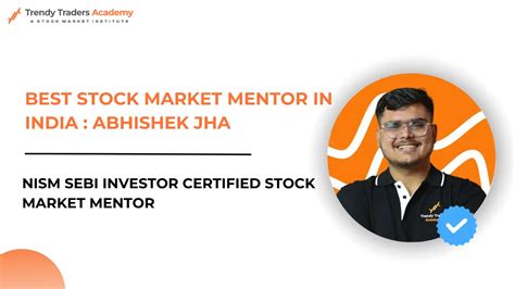 No1 Best Stock Market Mentor In India Abhishek Jha