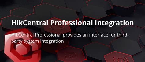 Hikcentral Professional Integration