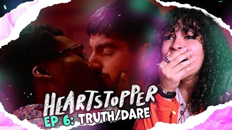 FINALLY LESBIAN REACTS HEARTSTOPPER 2x06 TRUTH DARE YouTube