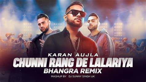 Chunni Meri Rang De Lalariya Karan Aujla Desi Mix Latest Punjabi