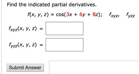 Solved Find The Indicated Partial Derivatives Fx Y Z