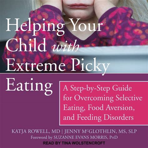 Helping Your Child with Extreme Picky Eating: A Step-by-Step Guide for ...