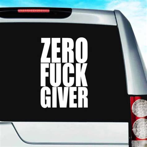 Zero Fuck Giver Funny Vinyl Car Window Decal Sticker