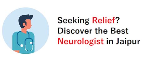 Seeking Relief? Discover the Best Neurologist in Jaipur | by ...
