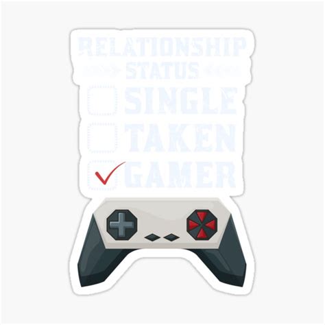 Gamer Outfit Relationship Status Single Taken Gamer Sticker For Sale