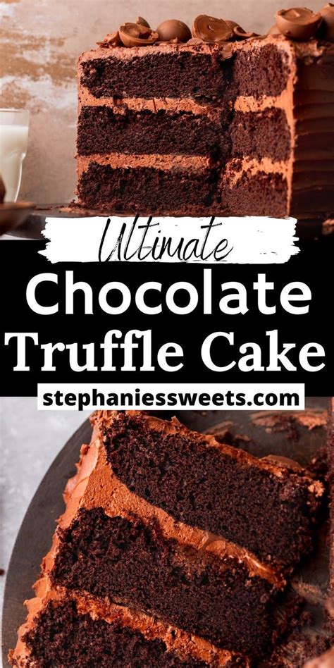 chocolate truffle cake stephanies sweet treats recipe chocolate