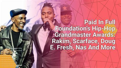 Paid In Full Foundation S Hip Hop Grandmaster Awards Rakim Scarface