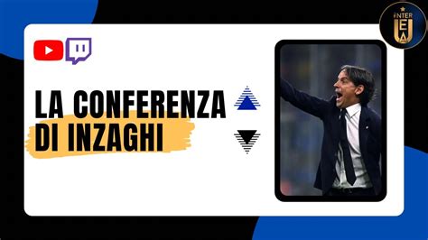 La Conferenza Stampa Di Simone Inzaghi Alla Vigilia Di Inter Monza