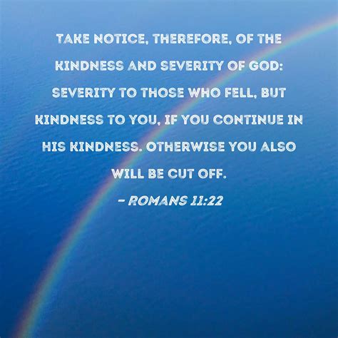 Romans 1122 Take Notice Therefore Of The Kindness And Severity Of