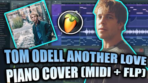 Tom Odell Another Love Midi Flp Fl Studio Piano Tutorial Cover