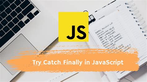 Using Try Catch Finally In Javascript Javascript Course In Hindi