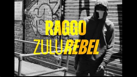 Raggo Zulu Rebel London Ting Official Video YouTube