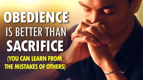 Obedience Is Better Than Sacrifice Learn From The Mistakes Of Others