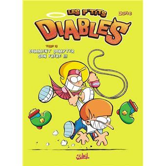 Les P tits Diables Comment dompter son frère Tome 10 Les P tits Diables T10 Olivier