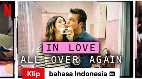 In Love All Over Again Season Klip Dengan Subtitle Trailer Bahasa