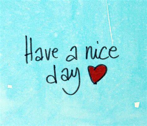 Have A Wonderful Day Love