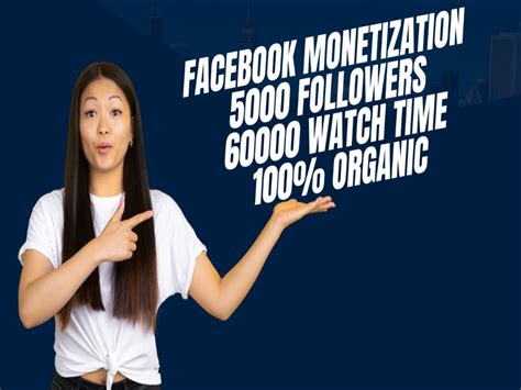 Full Facebook Page Monetization Service 5k Followers And 60k Watch