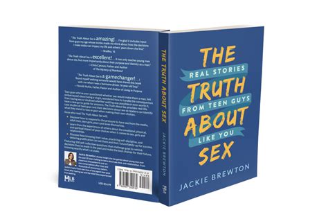 Why I Want Teen Guys To Know The Truth About Sex Too Jackie Brewton