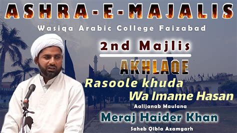 Live Nd Majlis Ashra E Majalis Maulana Meraj Haider Wasiqa