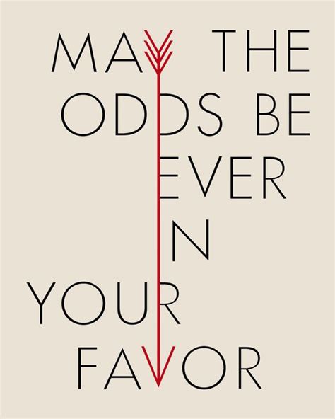 Hunger Games Arrow May The Odds Be Ever In Your Favor Poster Print