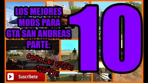 DESCARGA LOS MEJORES MODS PARA GTA SAN ANDREAS PARTE 10 YouTube