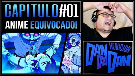 CANCELADO WEON RESUCITO EL HENTAI DANDADAN EP REACCIÓN AYASE