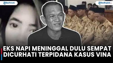 Live Eks Napi Dicurhati Terpidana Kasus Vina Meninggal Dunia