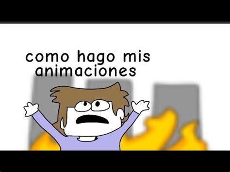 Como Hago Mis Animaciones YouTube