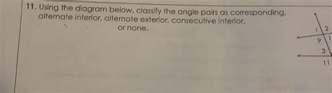 11. Using the diagram below, classify the angle pairs as corresponding ...