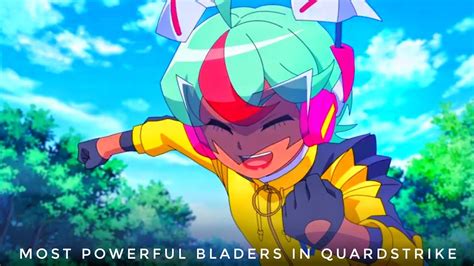 Top 05 Most Powerful Bladers In QuardStrike Beyblade Burst Turbo