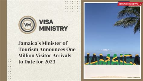 JAMAICAS MINISTER OF TOURISM ANNOUNCES ONE MILLION VISITOR ARRIVALS TO