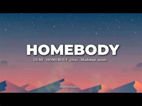 Demi Homebody Feat Madman Stan Lyrics Youtube