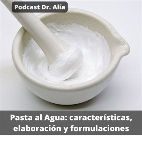 Pasta Al Agua Caracter Sticas Y Formulaciones Formulaci N Magistral