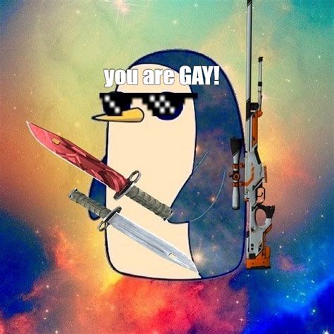 Meme You Are Gay All Templates Meme Arsenal