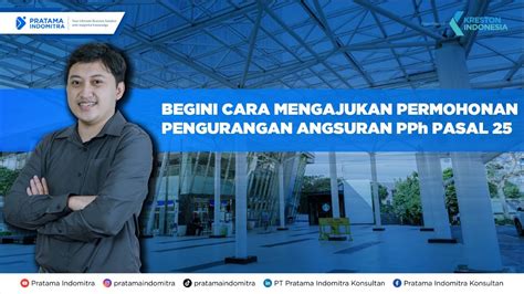 Begini Caranya Mengajukan Permohonan Pengurangan Angsuran Pph Pasal