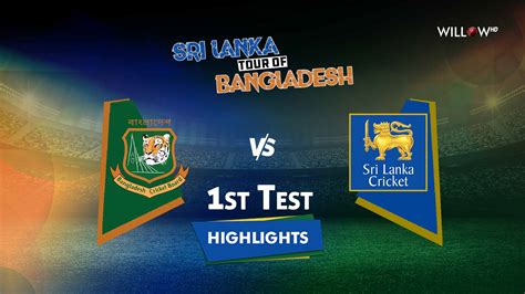 Day 1 Sixes Highlights 2nd Test Bangladesh Vs Sri Lanka BAN Vs SL