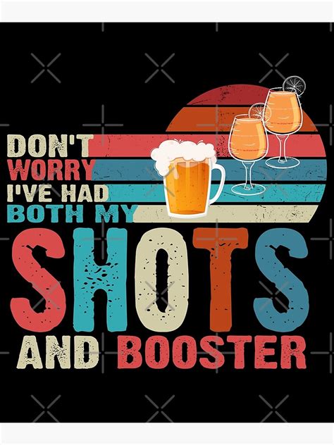 Funny Don T Worry I Ve Had Both My Shots And Booster Vaccine Tequila